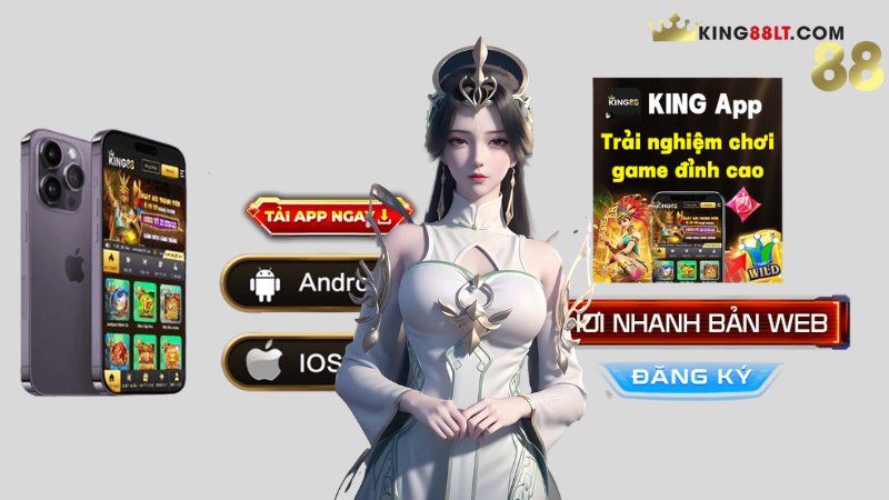 King88 tối ưu trải nghiệm người chơi trên mọi nền tảng