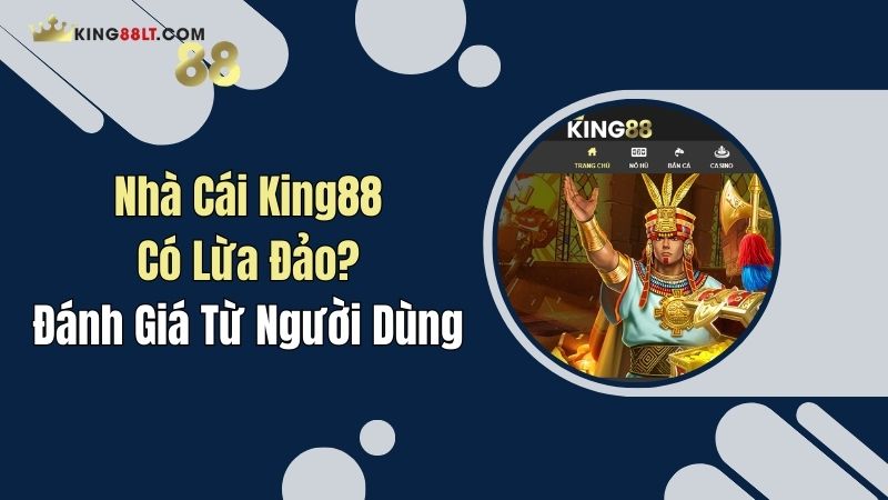 nha cai king88 co lua dao