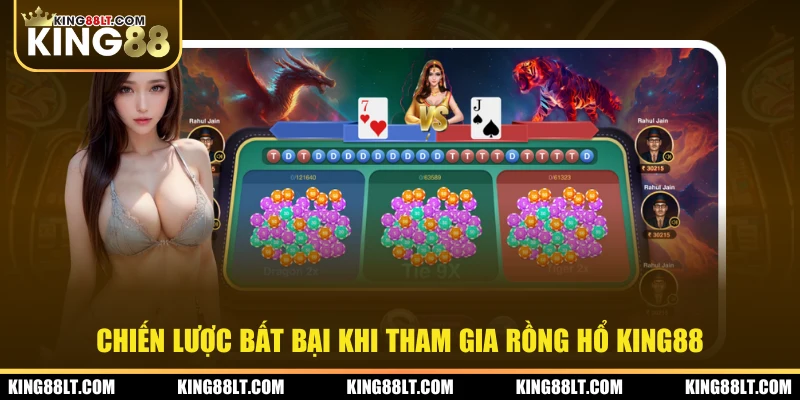 Chiến lược bất bại khi tham gia rồng hổ King88